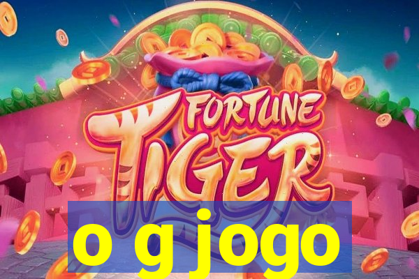 o g jogo