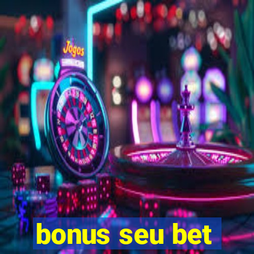 bonus seu bet