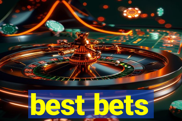 best bets