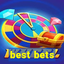 best bets