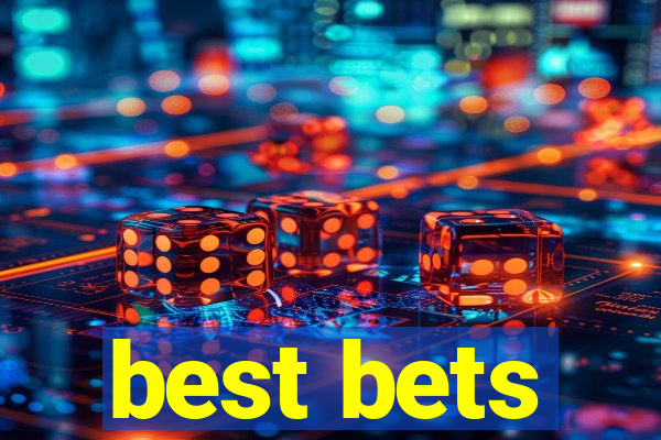 best bets