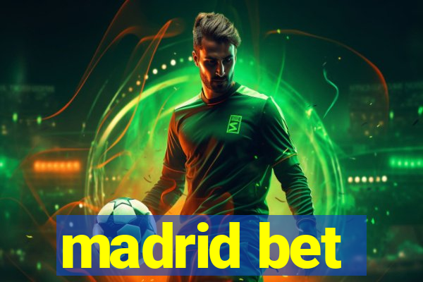 madrid bet