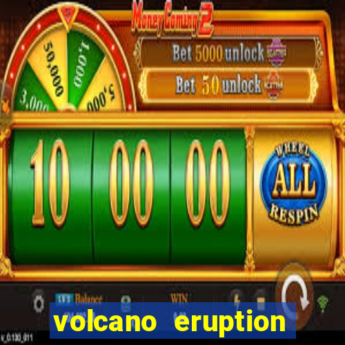 volcano eruption slot free play