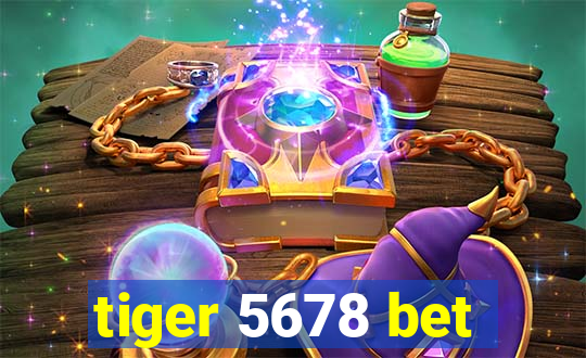 tiger 5678 bet