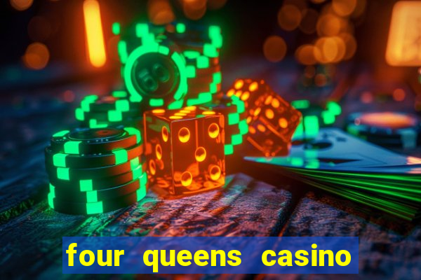 four queens casino las vegas nv