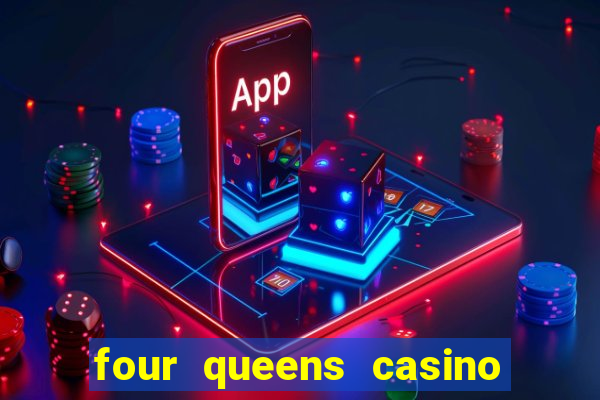 four queens casino las vegas nv