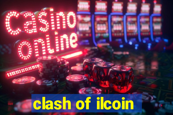 clash of ilcoin