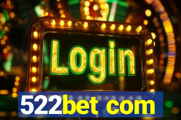 522bet com