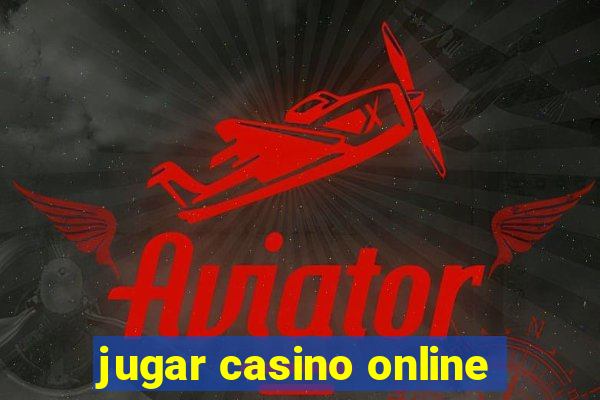 jugar casino online