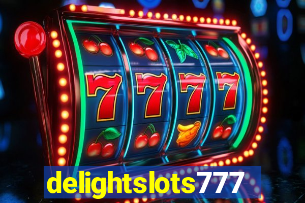 delightslots777