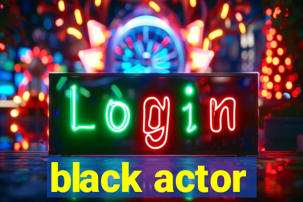 black actor