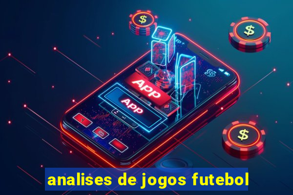 analises de jogos futebol