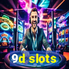 9d slots