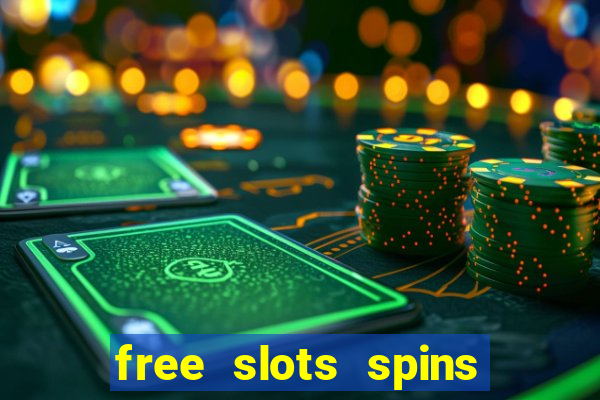 free slots spins no deposit