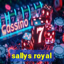 sallys royal