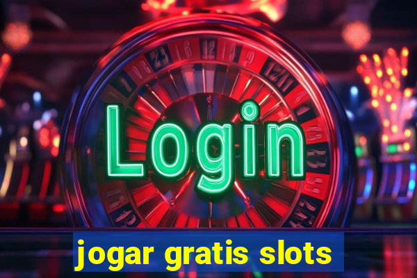 jogar gratis slots