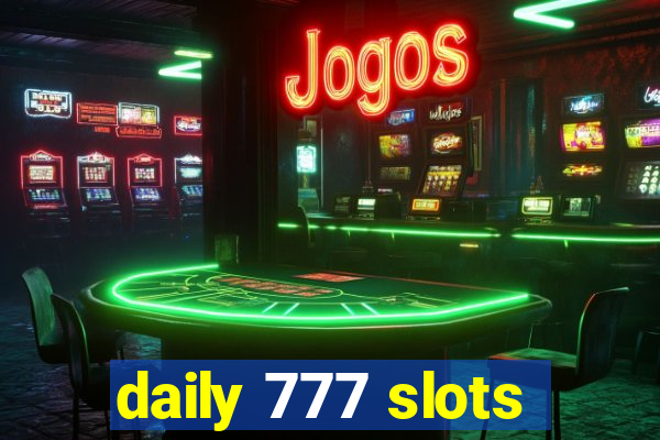 daily 777 slots