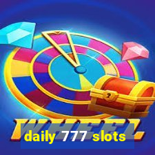 daily 777 slots