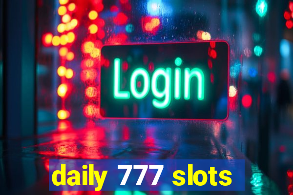 daily 777 slots