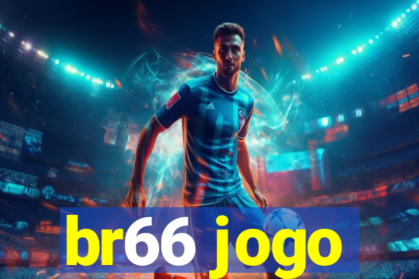 br66 jogo