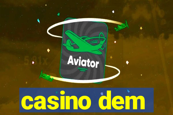 casino dem