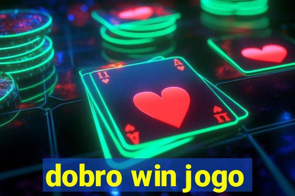 dobro win jogo