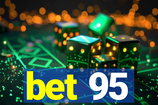 bet 95