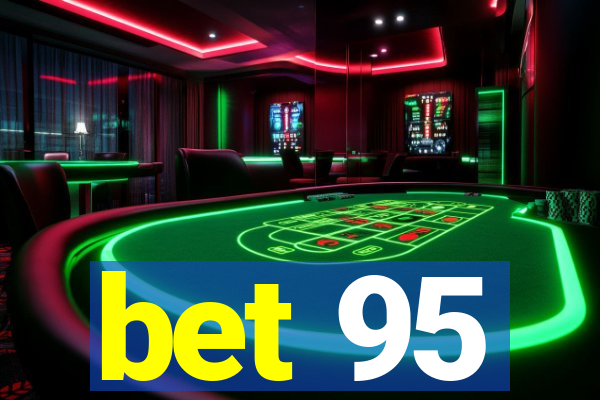 bet 95