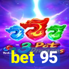 bet 95