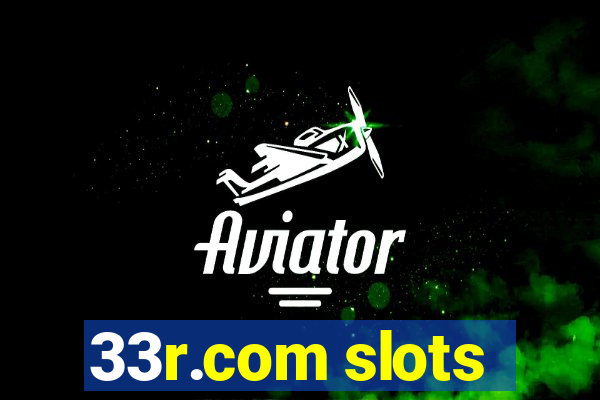 33r.com slots