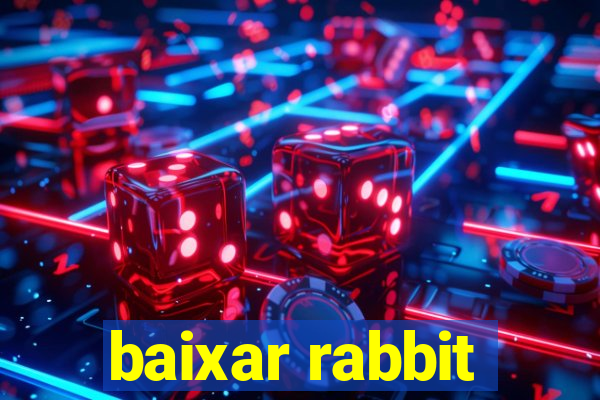 baixar rabbit