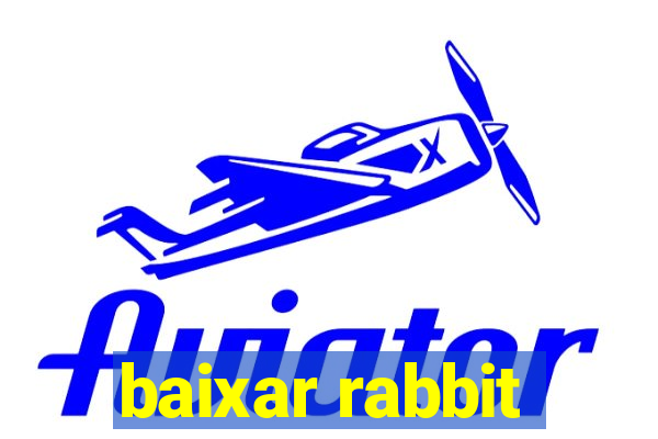 baixar rabbit