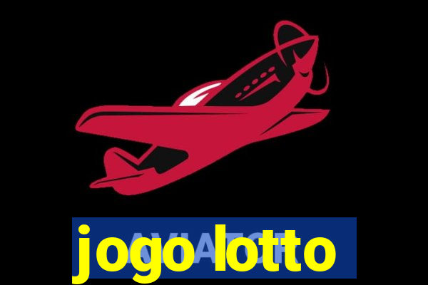 jogo lotto