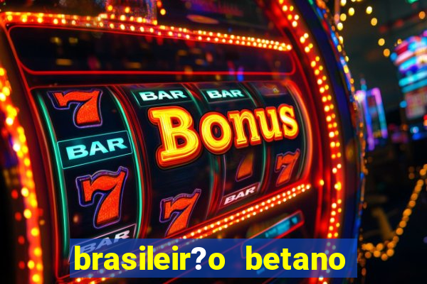 brasileir?o betano 2024 jogos