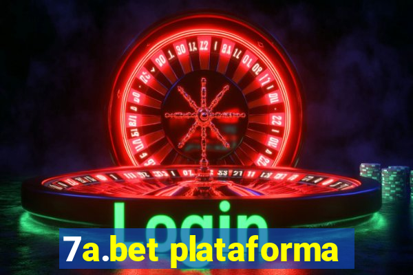 7a.bet plataforma