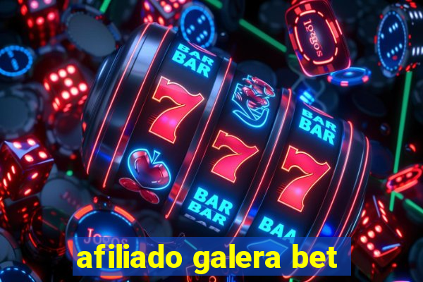 afiliado galera bet