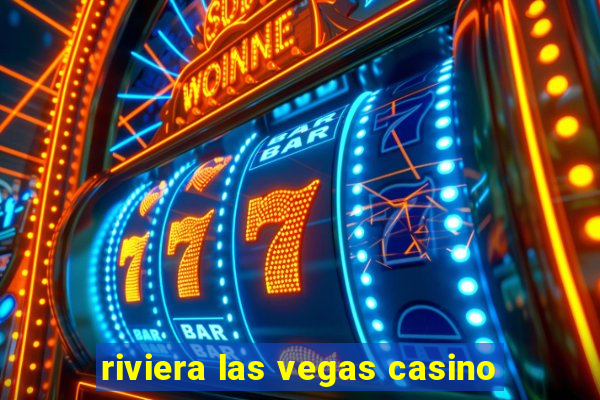 riviera las vegas casino