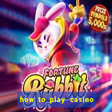 how to play casino card games