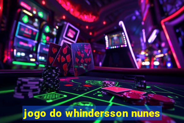 jogo do whindersson nunes