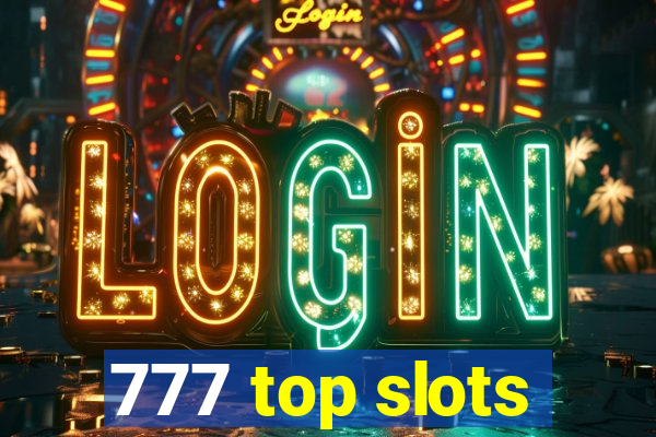 777 top slots