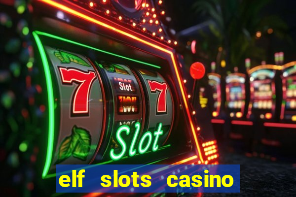 elf slots casino sister sites