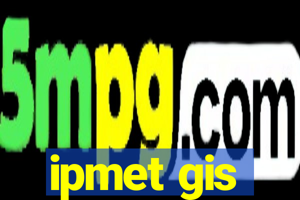 ipmet gis