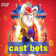 cast bets