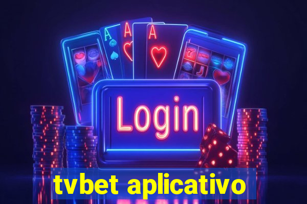 tvbet aplicativo