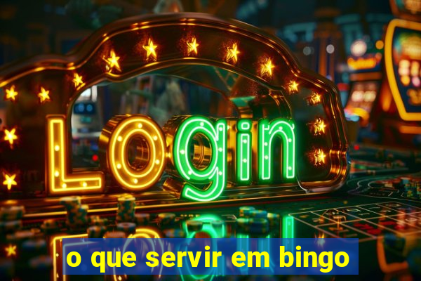 o que servir em bingo