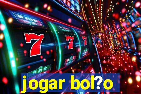 jogar bol?o