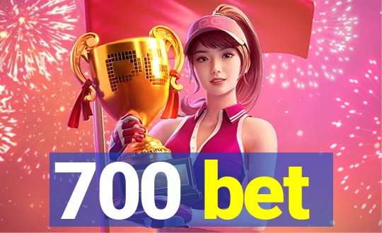 700 bet