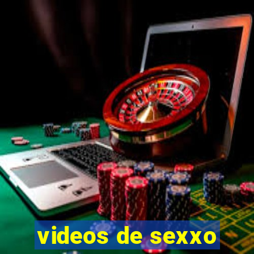 videos de sexxo