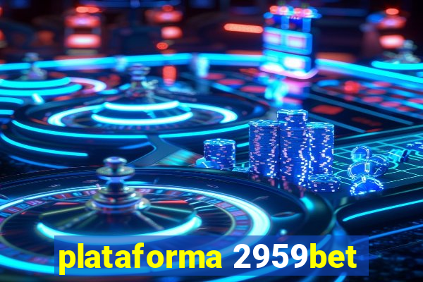 plataforma 2959bet