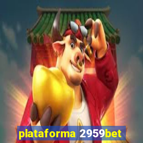 plataforma 2959bet